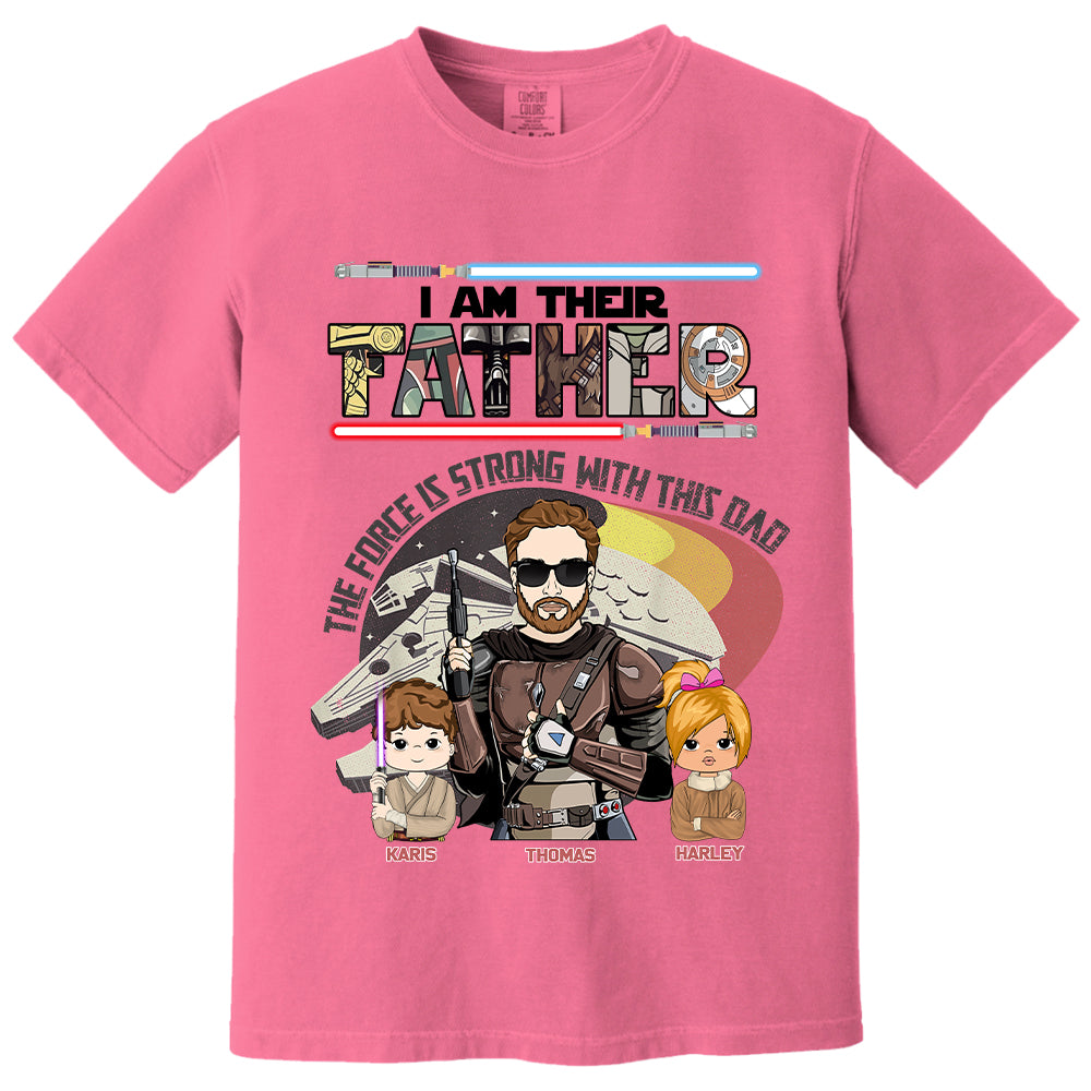 The Force Is Strong With This Dad - I Am Their Father Personalized Shirt Gift For Dad - Custom Father's Day Gift 2026 Vr2 T24