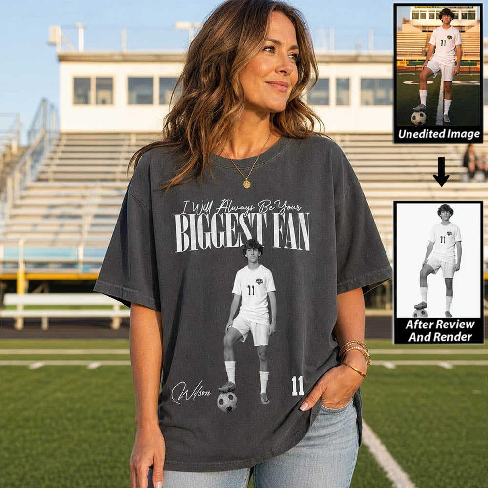 I'll Always Be Your Biggest Fan - Washed Tee Retro Bootleg Shirt For Soccer Players NA02