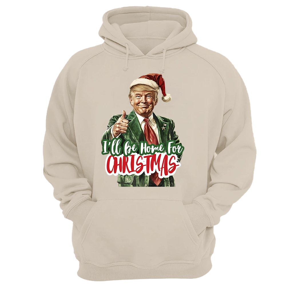 Trump I'll Be Home for Christmas - Humorous Trump Christmas T-Shirt