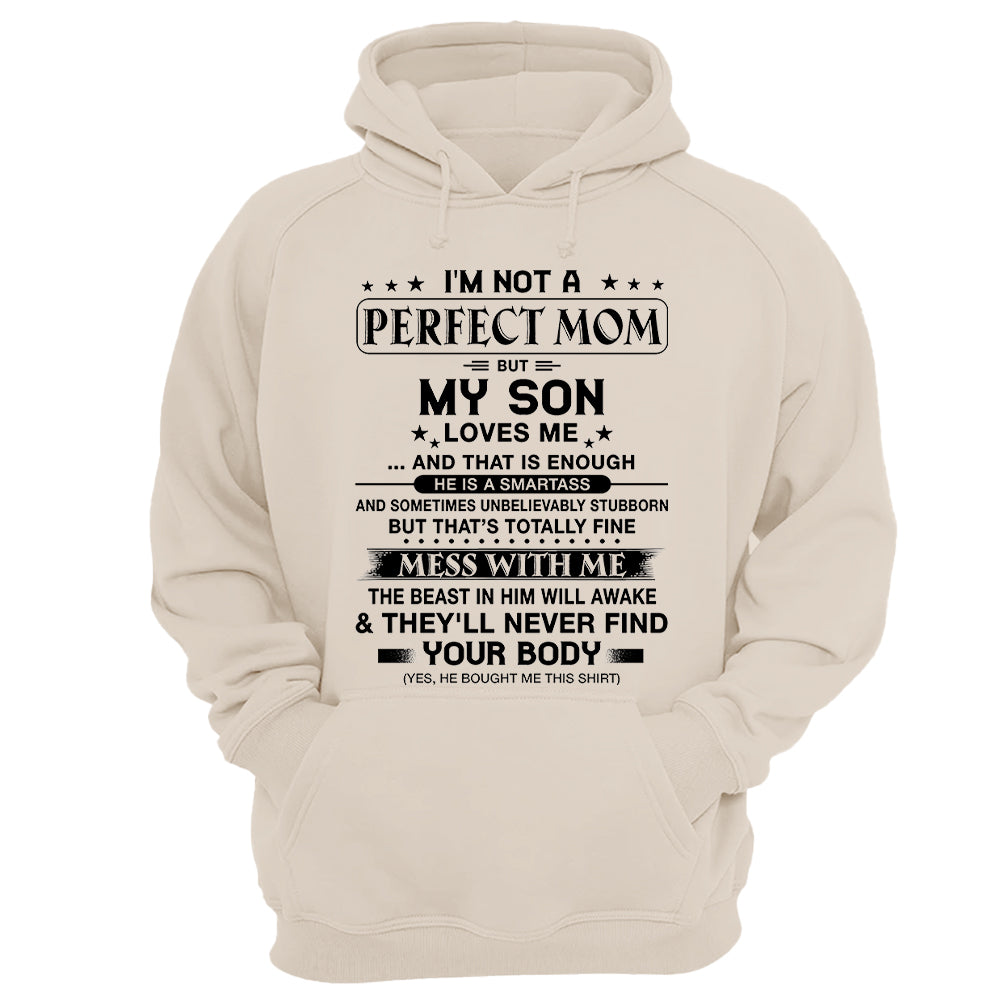 I'm Not A Perfect Mom But My Son Loves Me Shirt Shirt Perfect Gift For Mom