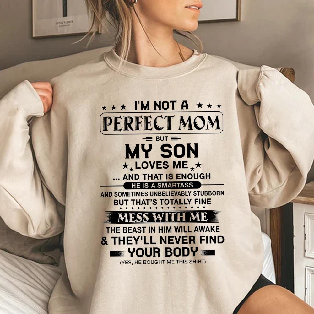 I'm Not A Perfect Mom But My Son Loves Me Shirt Shirt Perfect Gift For Mom