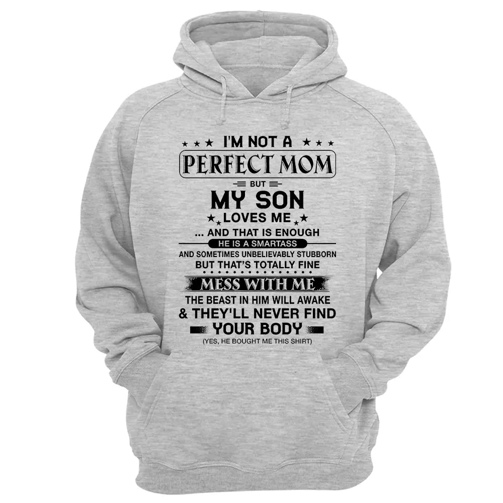 I'm Not A Perfect Mom But My Son Loves Me Shirt Shirt Perfect Gift For Mom