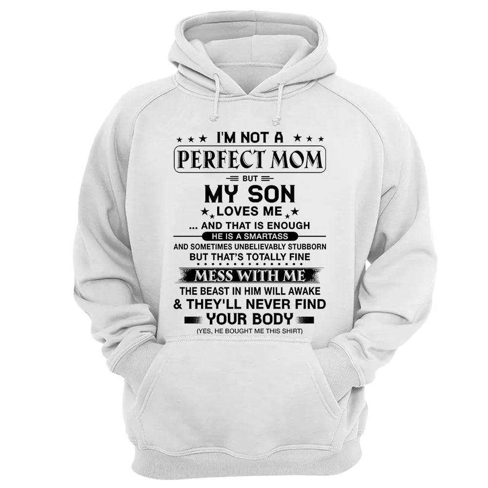 I'm Not A Perfect Mom But My Son Loves Me Shirt Shirt Perfect Gift For Mom