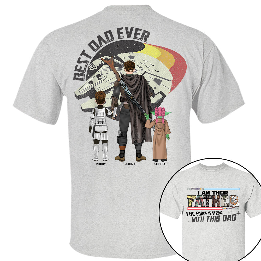 The Force Is Strong With This Dad - I Am Their Father Personalized Shirt Gift For Dad - Custom Father's Day Gift 2026 T24