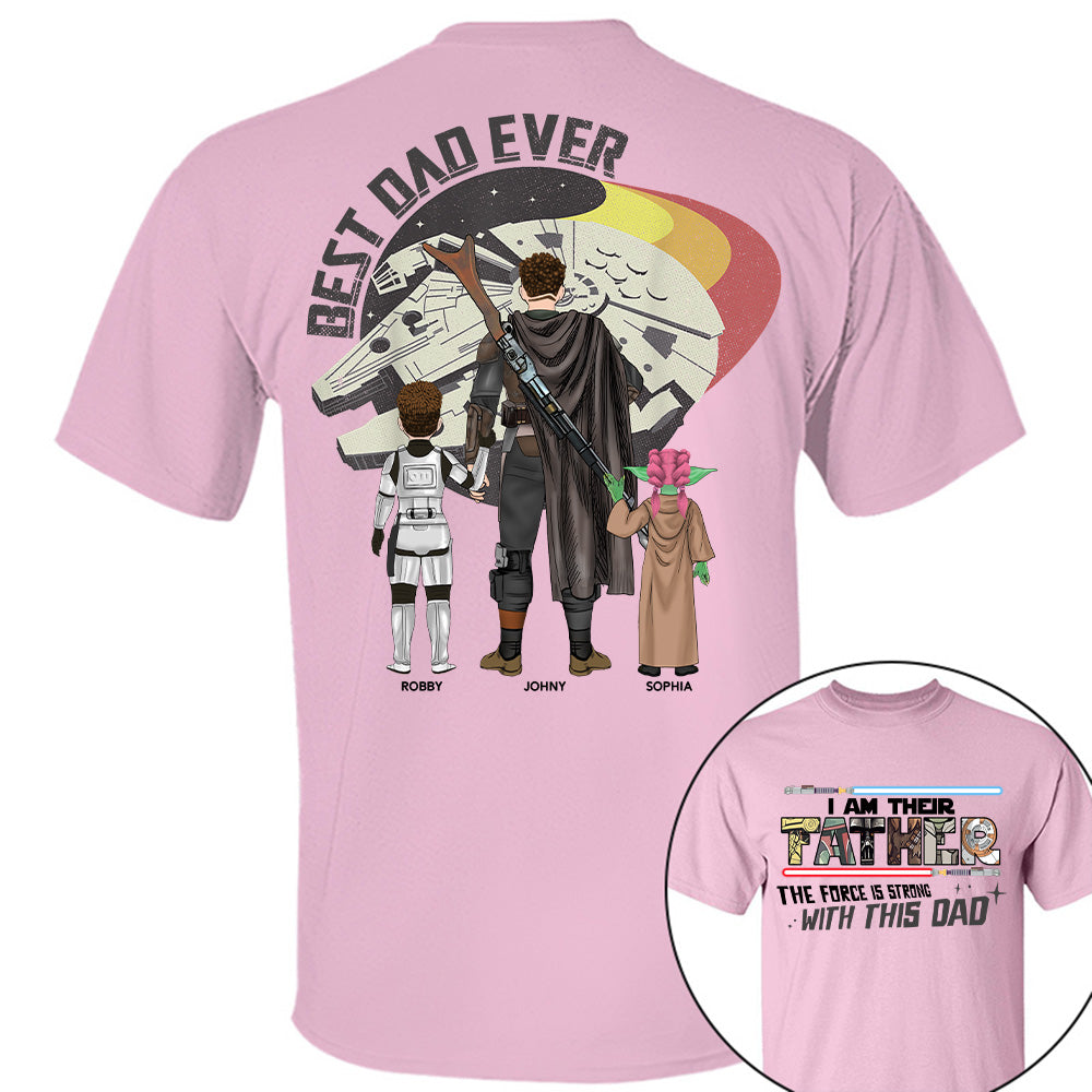 The Force Is Strong With This Dad - I Am Their Father Personalized Shirt Gift For Dad - Custom Father's Day Gift 2026 T24