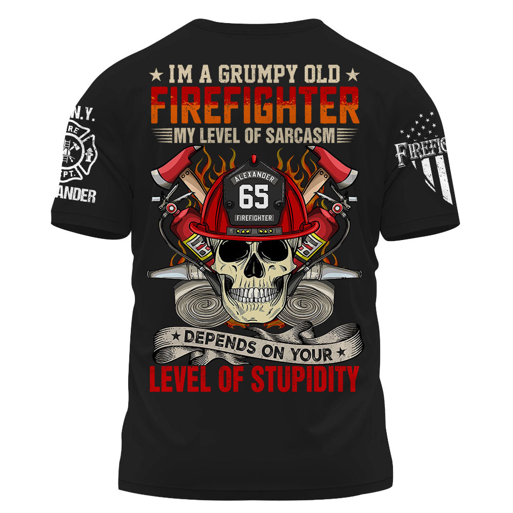 Custom Shirt I’m A Grumpy Old Firefighter My Level Of Sarcasm Depends On Your Level Of Stupidity Personalized Gift For Firefighter K1702 Trhn