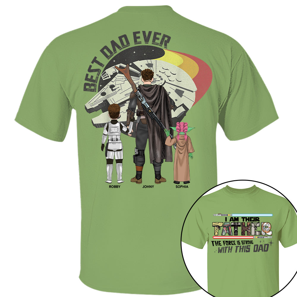 The Force Is Strong With This Dad - I Am Their Father Personalized Shirt Gift For Dad - Custom Father's Day Gift 2026 T24