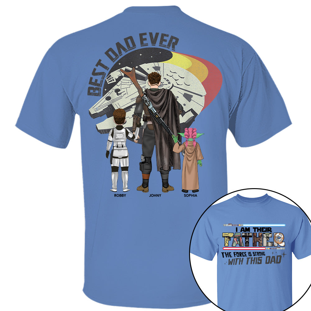 The Force Is Strong With This Dad - I Am Their Father Personalized Shirt Gift For Dad - Custom Father's Day Gift 2026 T24