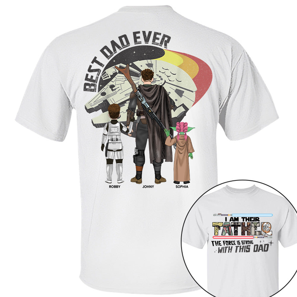 The Force Is Strong With This Dad - I Am Their Father Personalized Shirt Gift For Dad - Custom Father's Day Gift 2026 T24