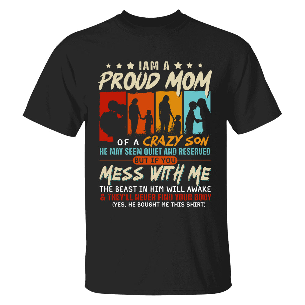 I Am A Proud Mom Of A Crazy Son Shirt Gift For Mom From Son - Mother’s Day Gift