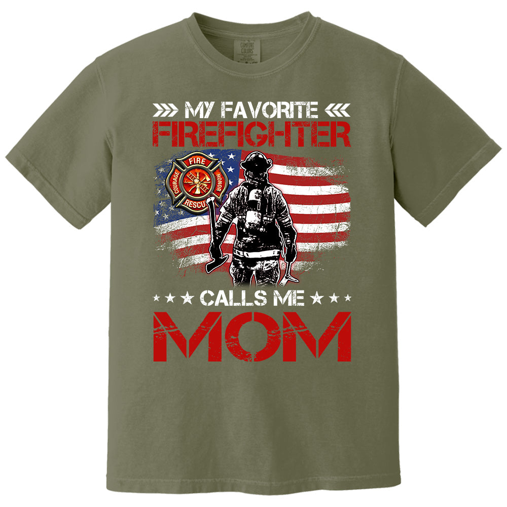 My Favorite Firefighter Calls Me Mom, Custom Shirt Gift For Firefighter Mom Dad Wife Grandma T1807 Pt99
