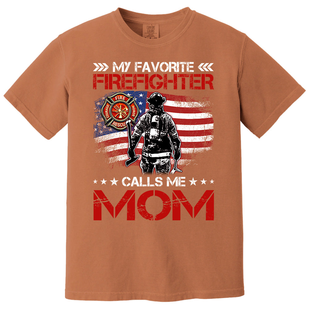 My Favorite Firefighter Calls Me Mom, Custom Shirt Gift For Firefighter Mom Dad Wife Grandma T1807 Pt99
