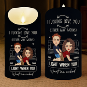 Led Candle Fck Love You Light When You Want Me Naked - Personalized LED Candle Pa00
