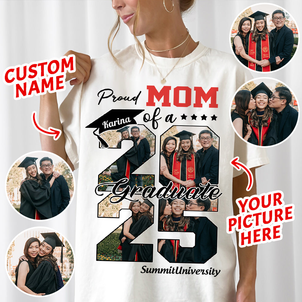 Proud Mom Of A 2025 Graduate Shirt, Personalized Graduation Shirts Proud Family Graduate 2025 Graduate Pictureand Photo Class Of 2025 Senior Family Shirt, Graduation 2025 Gift - YN2103 Hn01