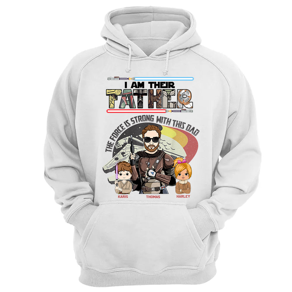 The Force Is Strong With This Dad - I Am Their Father Personalized Shirt Gift For Dad - Custom Father's Day Gift 2026 Vr2 T24