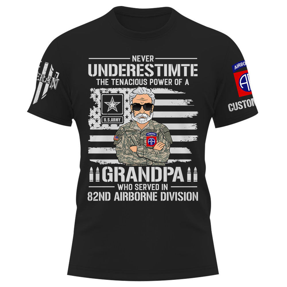 Custom Shirt Never Underestimate The Tenacious Power Of a Grandpa Who Served In US Military Custom All Branch Military Shirt K1702
