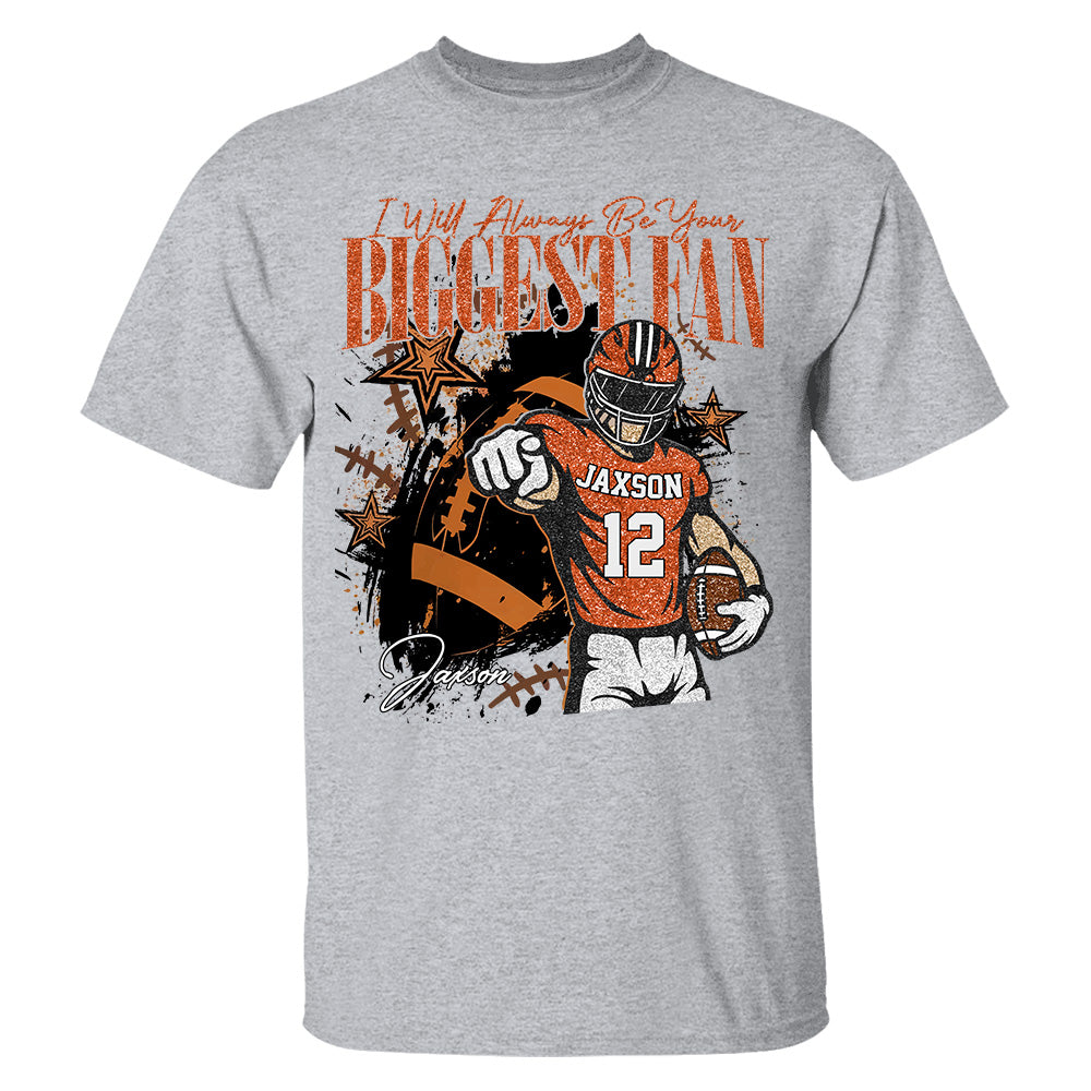 I'll Always Be Your Biggest Fan Retro Custom Football Player Shirt, Football Mom Tee, Fall Football Custom School Football Team Shirts, American Football Sports, Custom Football Hv01