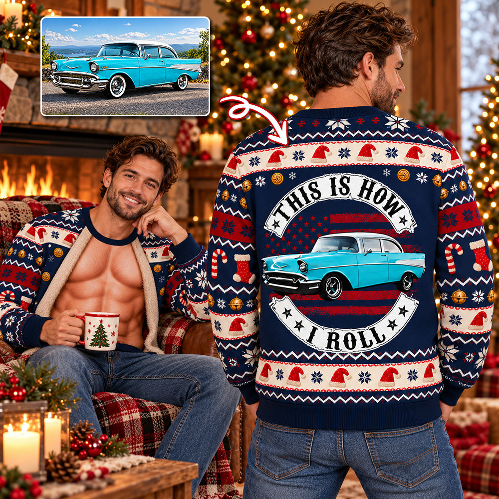 This Is How I Roll - Custom Photo Car Christmas Funny Ugly Sweater - Christmas Funny Couple Gift For Car Lovers C2408 T24