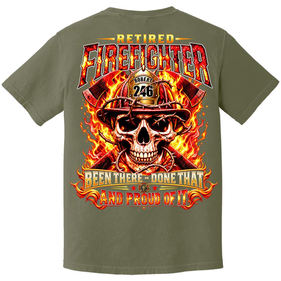 Personalized Retired Firefighter Shirt, Custom Name & Badge Number, Been There Done That, Proud Firefighter Retirement Gift H2511 Trna KL07
