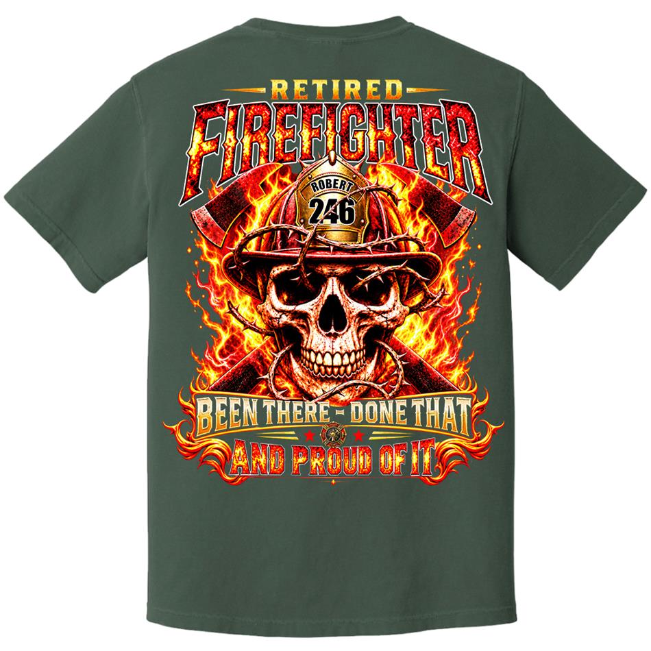 Personalized Retired Firefighter Shirt, Custom Name & Badge Number, Been There Done That, Proud Firefighter Retirement Gift H2511 Trna KL07