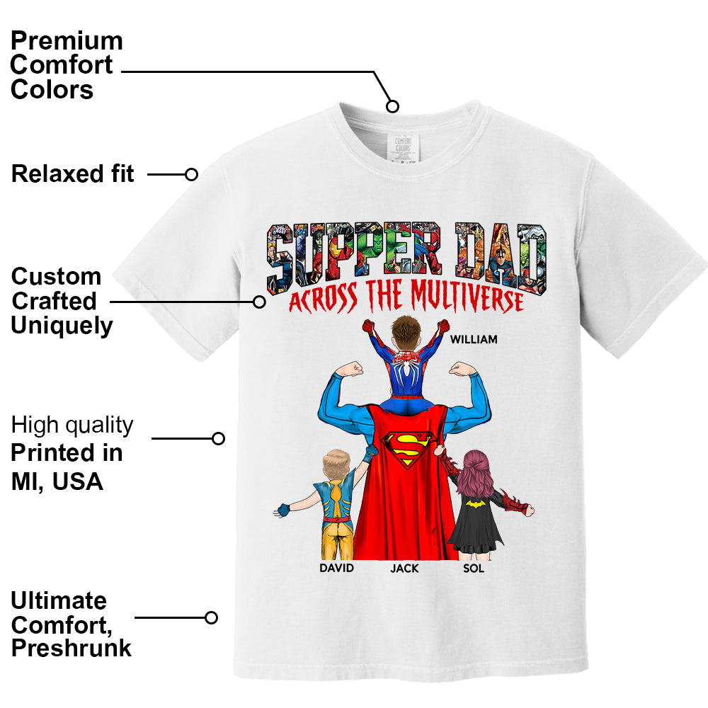 Super Dad Across The Multiverse - Father's Day 2025 Personalized Shirt Tu24