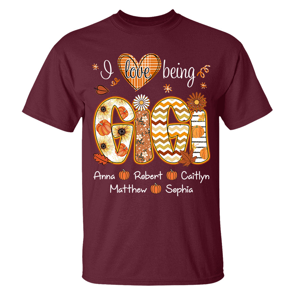 I Love Being Gigi - Personalized Shirt For Grandma - Autumn Family Gifts