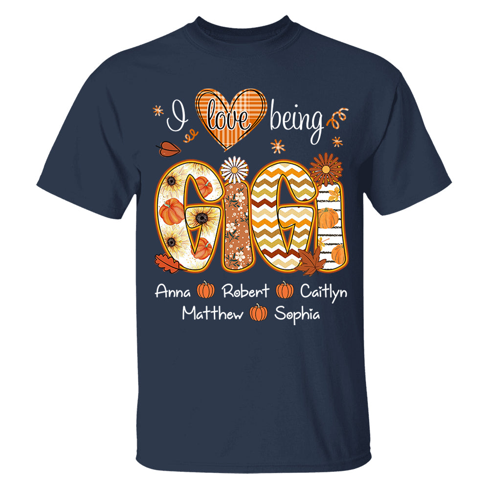 I Love Being Gigi - Personalized Shirt For Grandma - Autumn Family Gifts