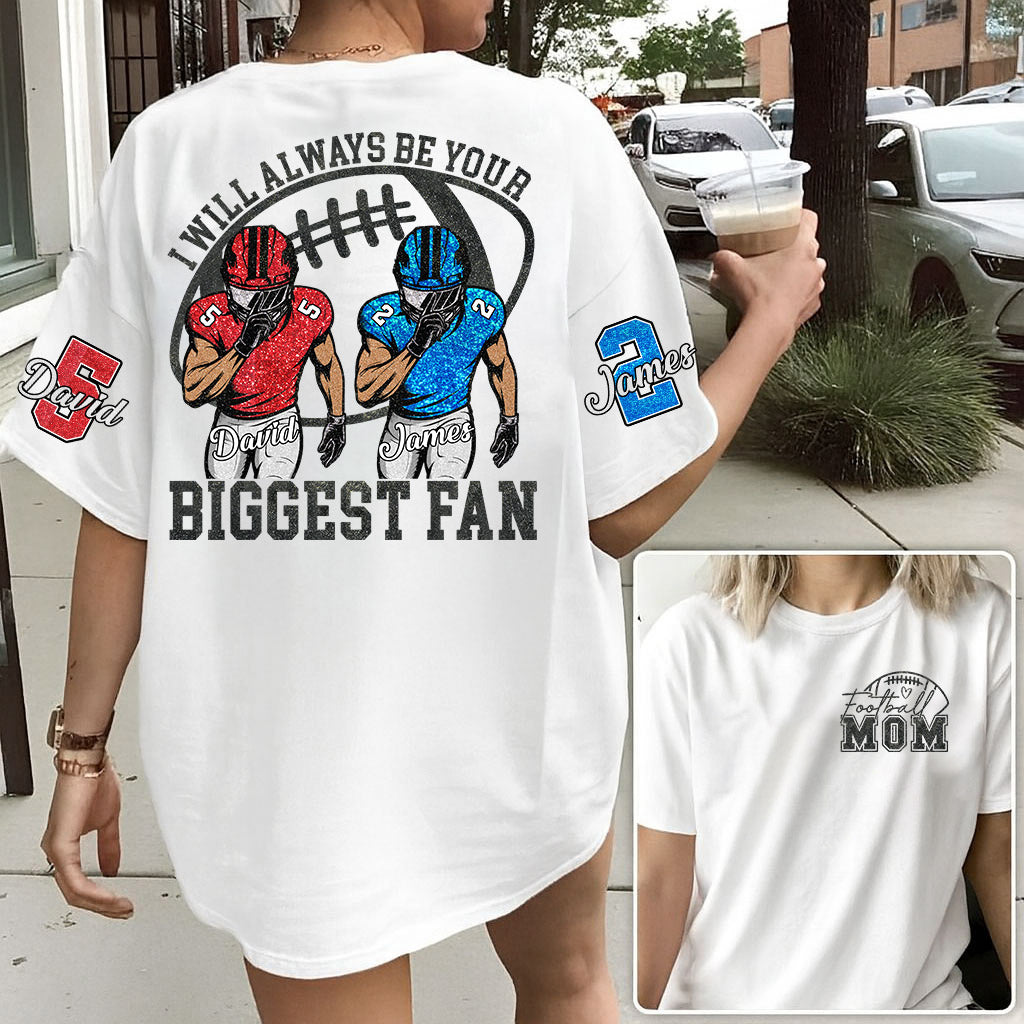 I Will Always Be Your Biggest Fan, Personalized Football Shirt,  Football Kids Game Day Tee Na02