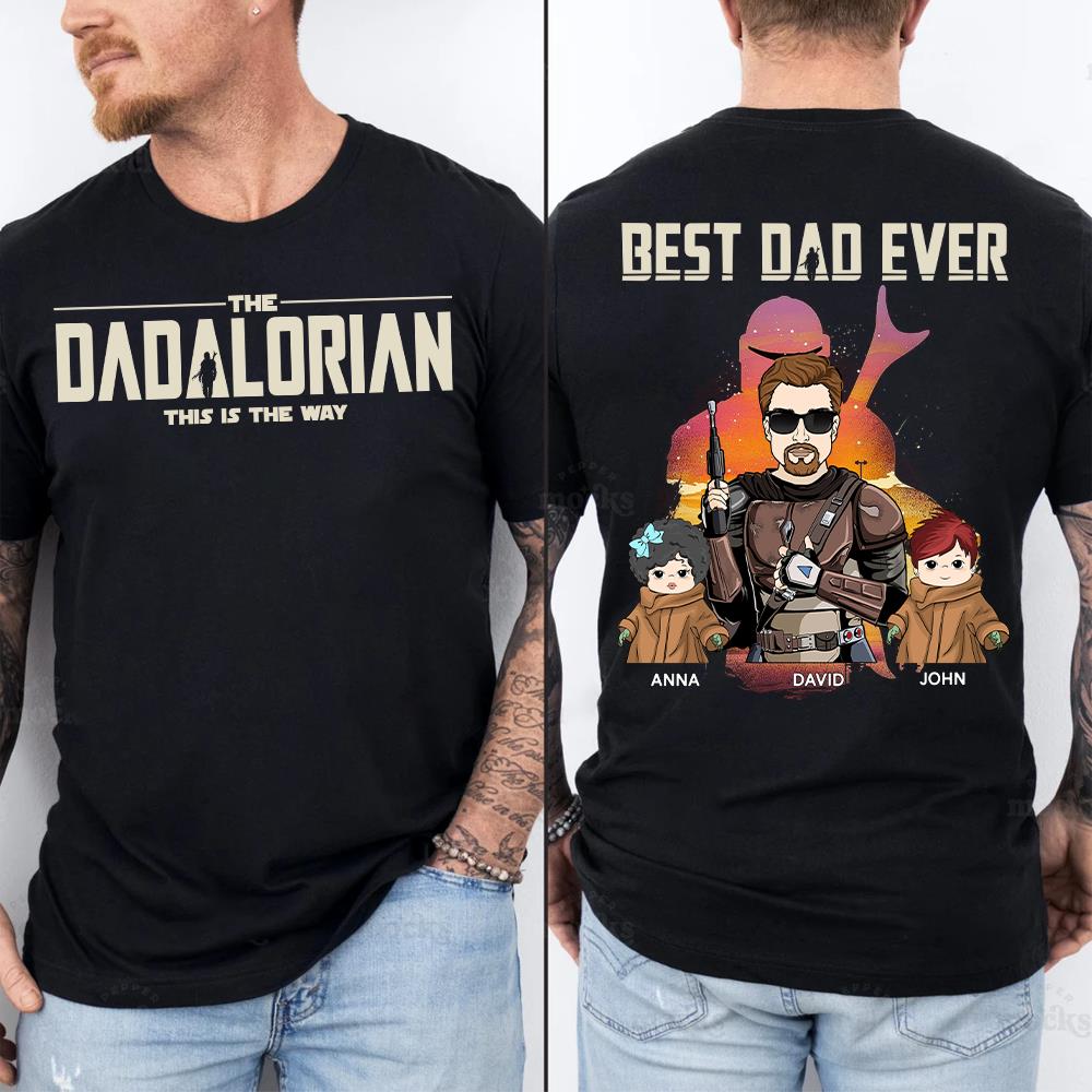 Best Dad Ever - The Dadalorian Personalized Shirt Gift For Dad - Custom Father's Day Gift