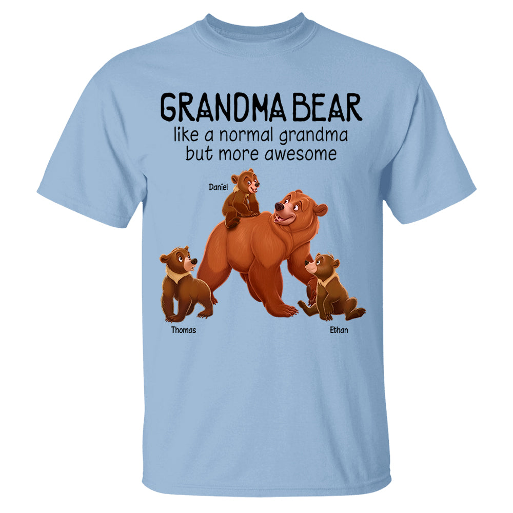 Grandma Bear Like A Normal Grandma But More Awesome - Personalized Shirt For Grandma Hv01