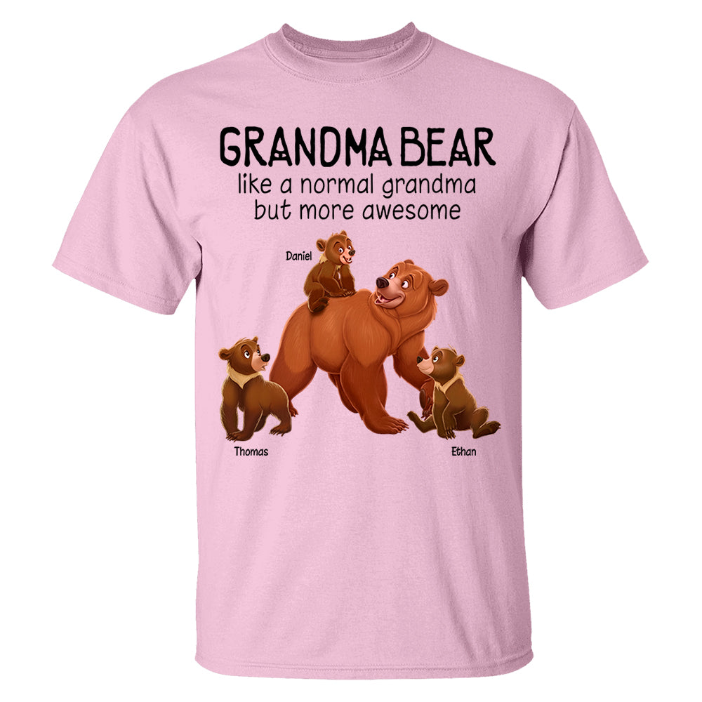 Grandma Bear Like A Normal Grandma But More Awesome - Personalized Shirt For Grandma Hv01