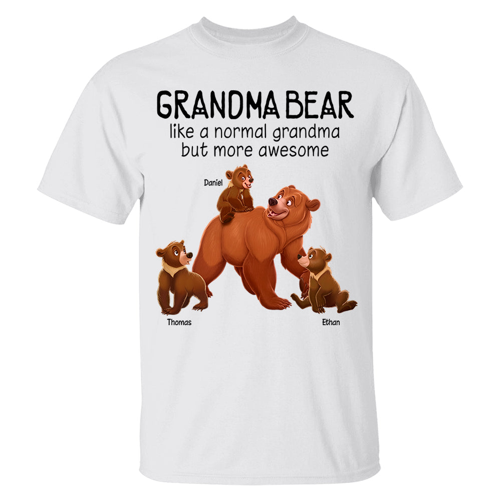Grandma Bear Like A Normal Grandma But More Awesome - Personalized Shirt For Grandma Hv01