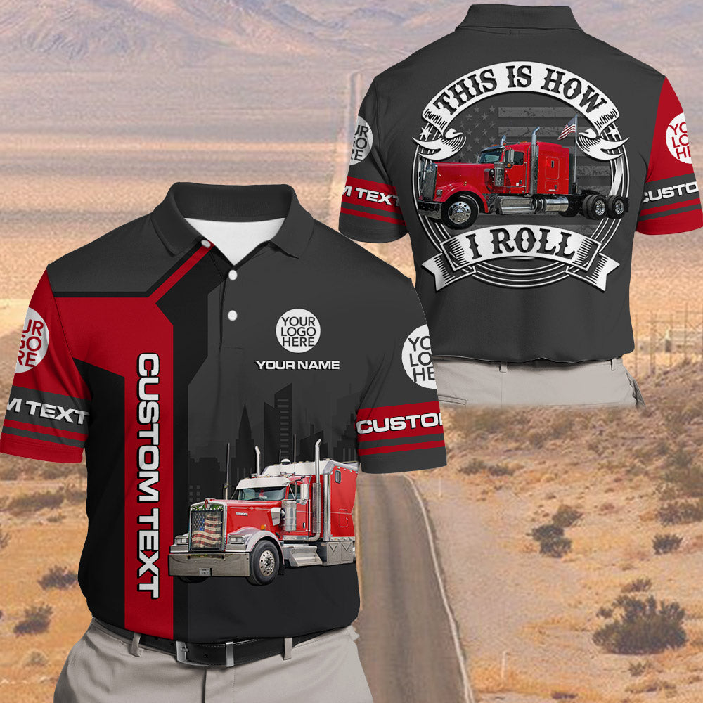 This Is How I Roll - Custom Photo Truck For Trucker Shirt A2110