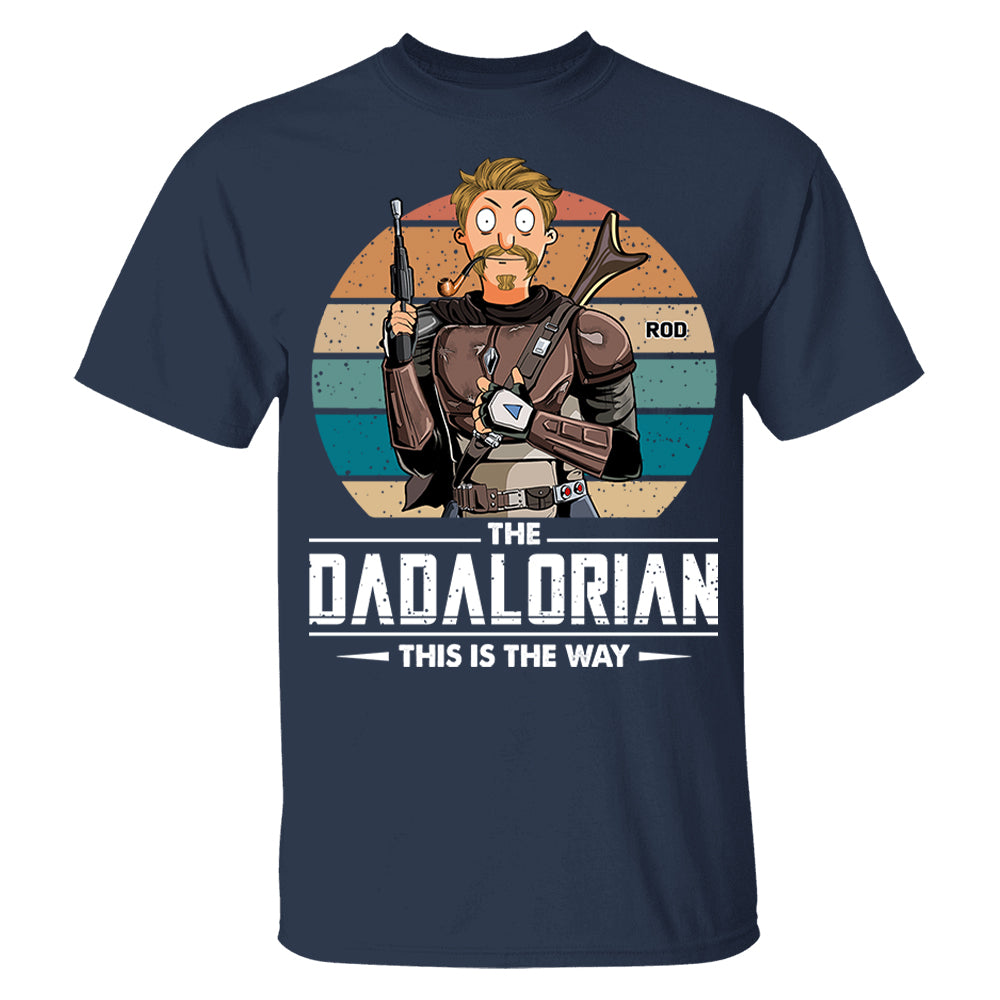 The Dadalorian This Is The Way Personalized Shirt - Gift For Dad Or Grandpa Pt99