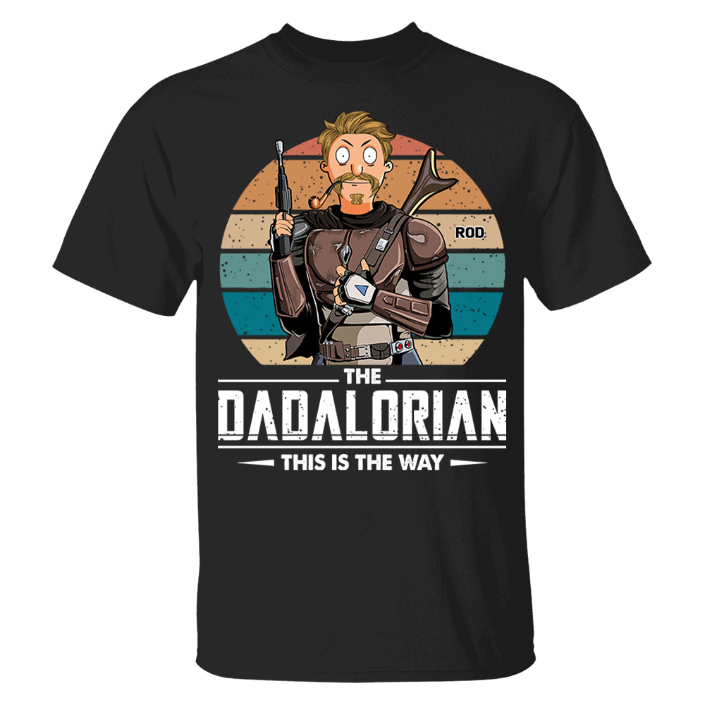 The Dadalorian This Is The Way Personalized Shirt - Gift For Dad Or Grandpa Pt99