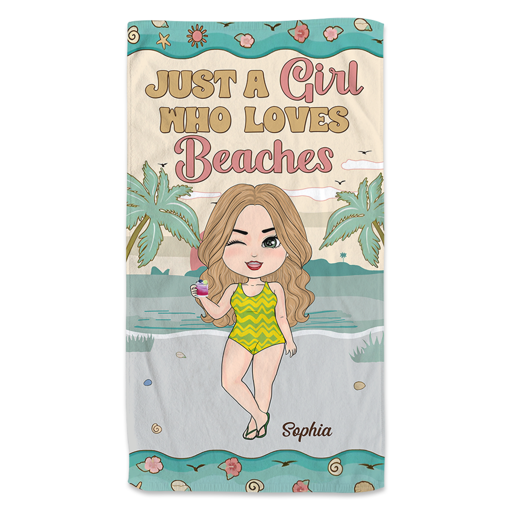 Just A Girl Who Loves The Beach - Custom Towel For Vacation, Cute Personalized Towel NA04 Pa00