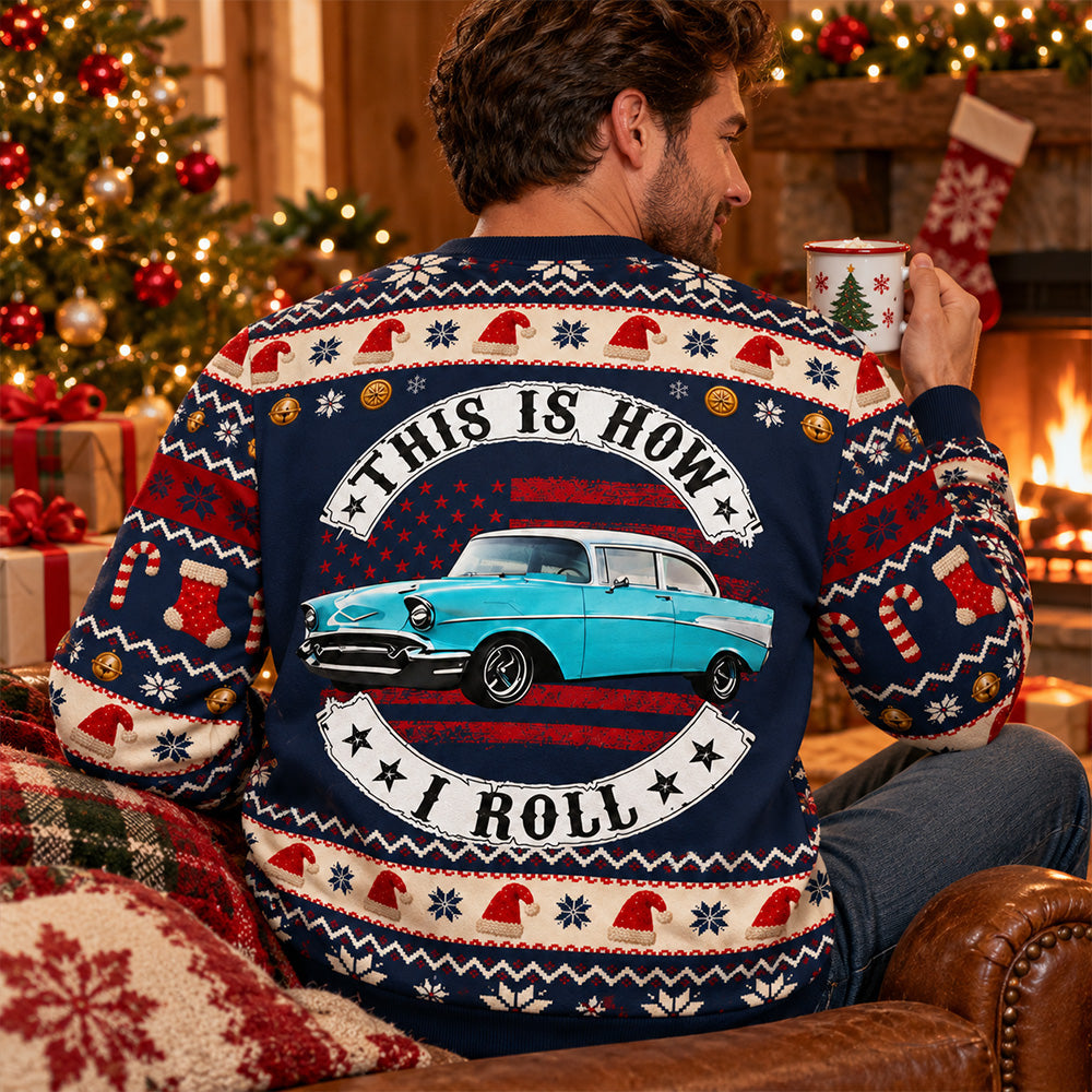 This Is How I Roll - Custom Photo Car Christmas Funny Ugly Sweater - Christmas Funny Couple Gift For Car Lovers C2408 T24