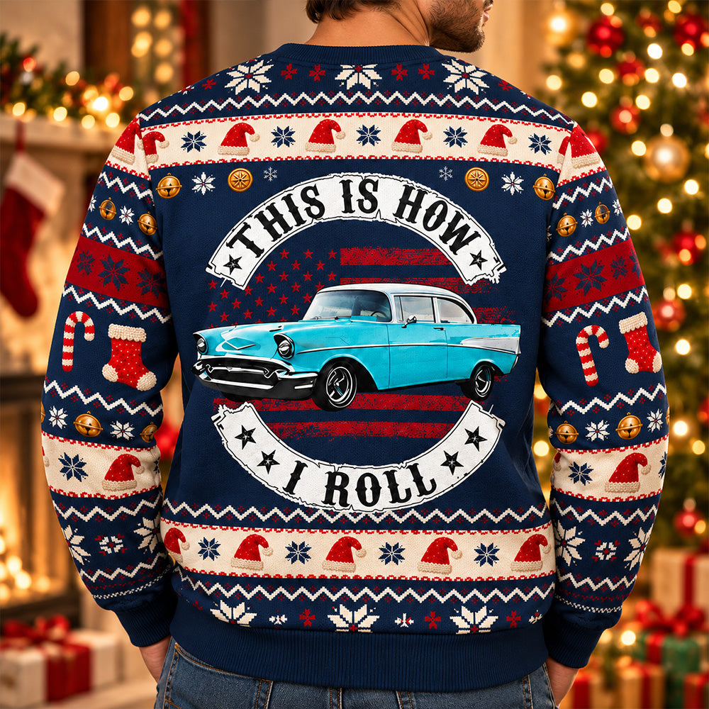 This Is How I Roll - Custom Photo Car Christmas Funny Ugly Sweater - Christmas Funny Couple Gift For Car Lovers C2408 T24