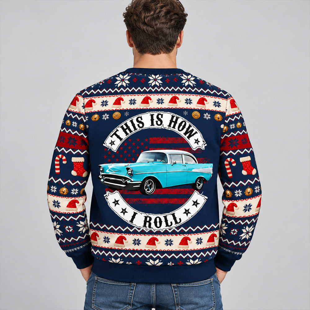 This Is How I Roll - Custom Photo Car Christmas Funny Ugly Sweater - Christmas Funny Couple Gift For Car Lovers C2408 T24