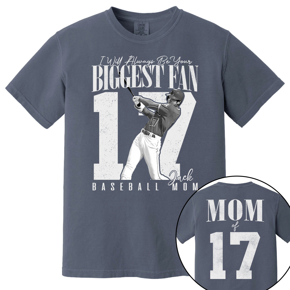 Baseball Mom - I'll Always Be Your Biggest Fan - Custom Photo Player Baseball Shirt T1807 T24