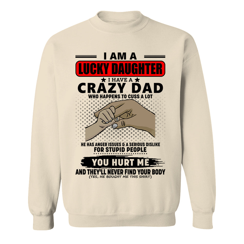 I Am A Lucky Daughter I Have A Crazy Dad Shirt Gift For Daughter From Dad 4