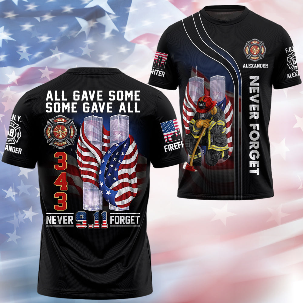 Never Forget 911 All Gave Some Some Gave All Patriot Day Personalized Shirt For Firefighter T1807  Hv01