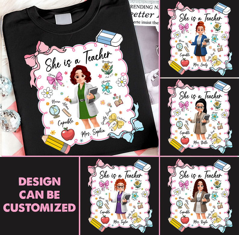 Personalised She Is A Teacher Shirt, Custom Name Teacher Appreciation Gift T1807 Pt99