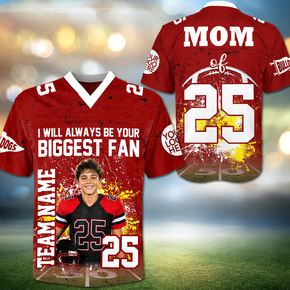 Custom Photo I Will Always Be Your Biggest Fan Football Shirt L0411 Pt99