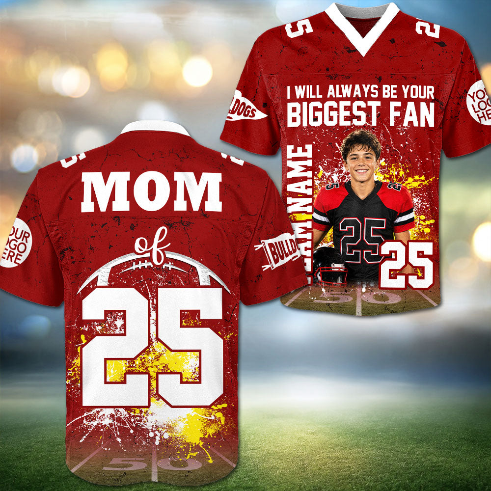 Custom Photo I Will Always Be Your Biggest Fan Football Shirt L0411 Pt99