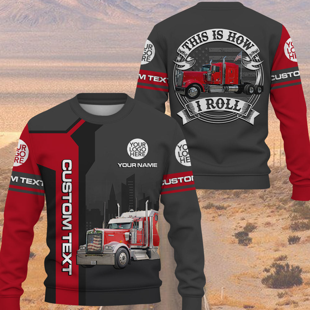 This Is How I Roll - Custom Photo Truck For Trucker Shirt A2110