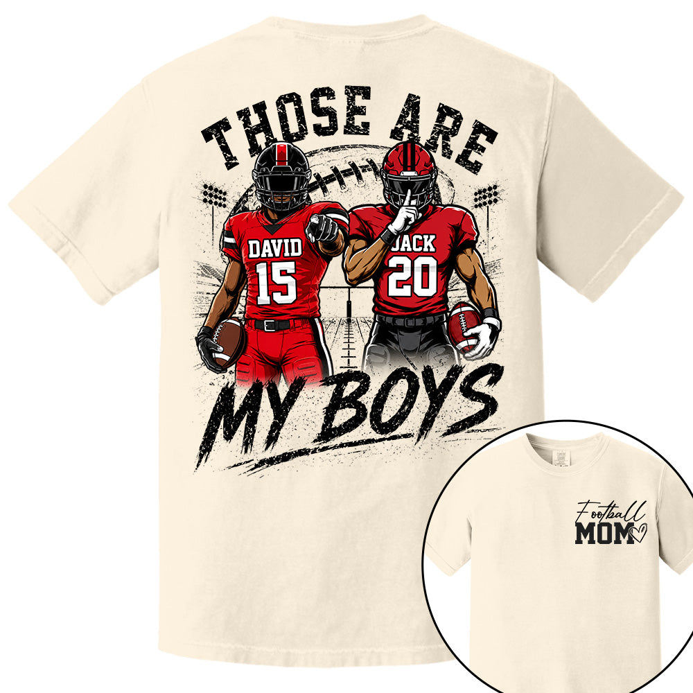 Personalized Football Mom Shirt, Custom Those Are My Boys T-Shirt, Team Name & Player Number Tee, Football Season Gift Na02 VH01