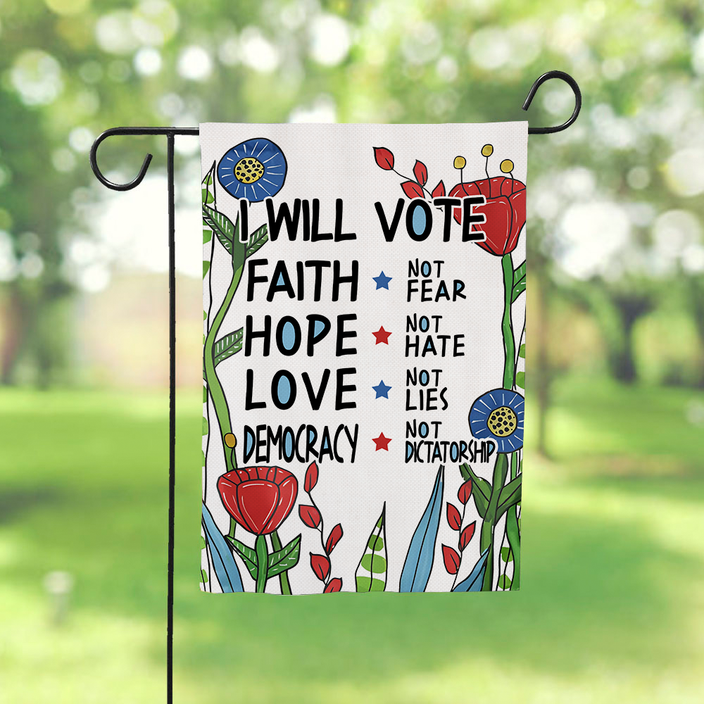 I Will Vote Faith Hope Love Democracy Flag