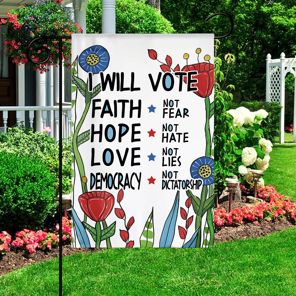 I Will Vote Faith Hope Love Democracy Flag