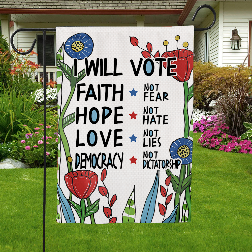 I Will Vote Faith Hope Love Democracy Flag